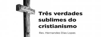 Três verdades sublimes do cristianismo